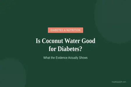 Dark green branded title card reading 'Is Coconut Water Good for Diabetes' with HealthyWayFit branding