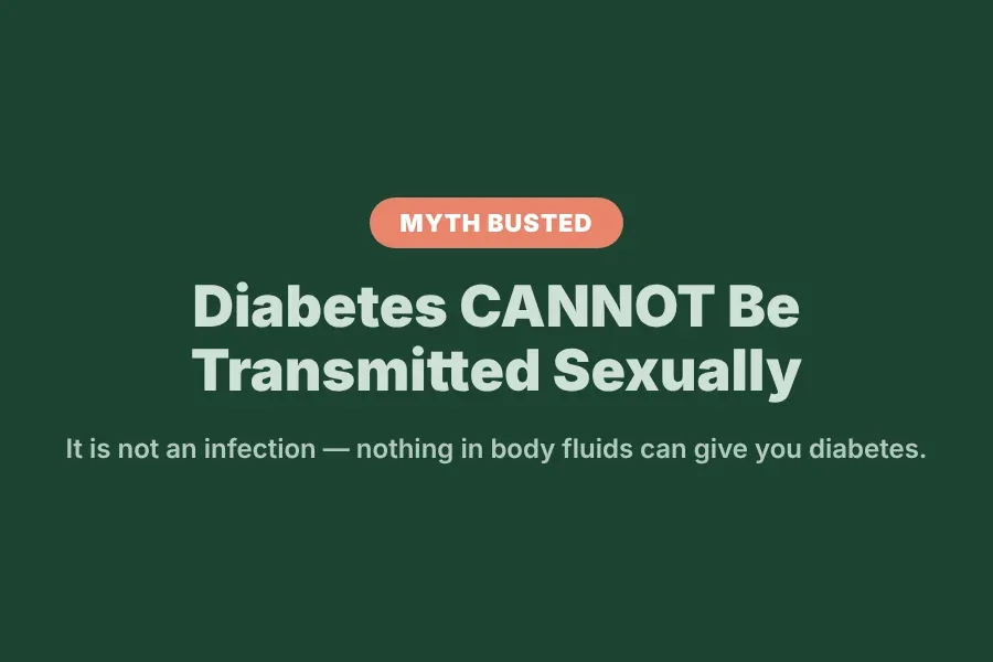 Myth busted: diabetes cannot be transmitted sexually — it is not an infection