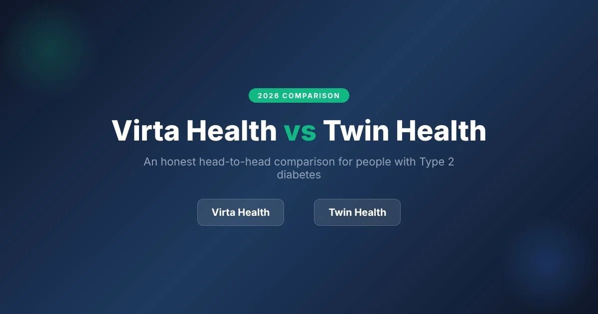 Virta Health vs Twin Health (2026): An Honest Head-to-Head Comparison