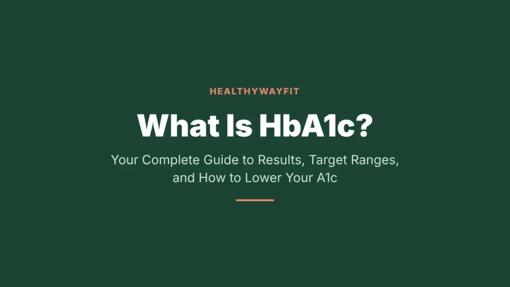 What Is HbA1c? Featured image showing the article title on a dark green background with salmon accent text
